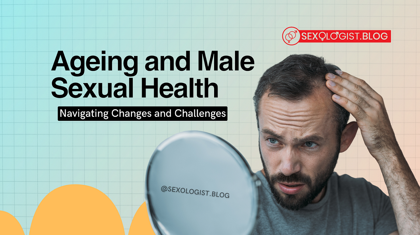 Ageing and Male Sexual Health