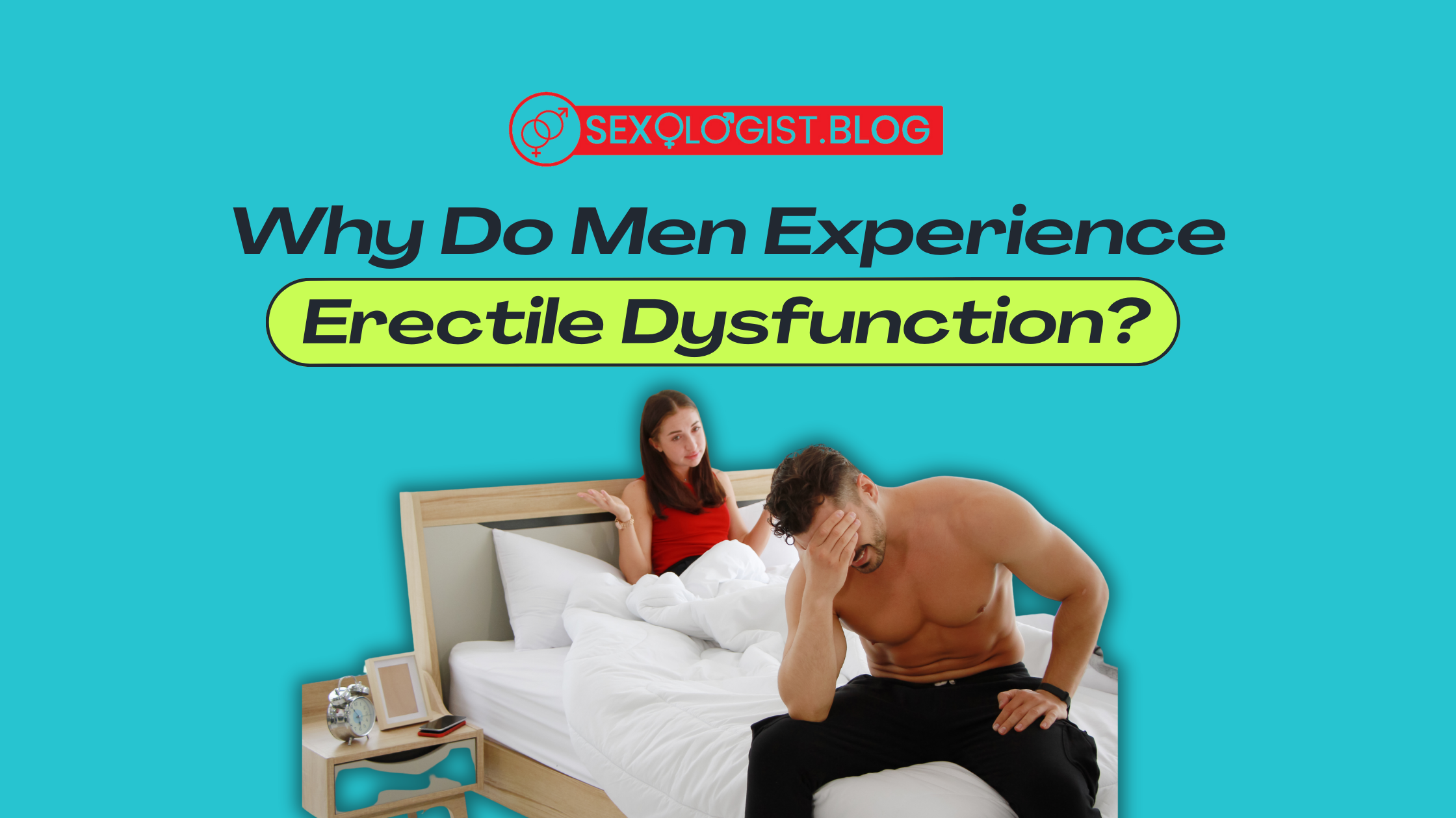 Why Do Men Experience ED